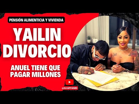 Yailin con divorcio millonario frente Anuel, Te decimos la cantidad que exige