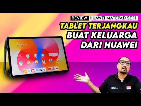 Tablet Terjangkau utk Keluarga dari HUAWEI | Review HUAWEI MatePad SE 11