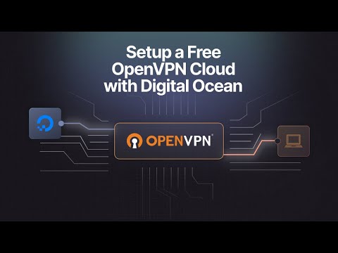 Setup a Free OpenVPN Cloud with Digital Ocean