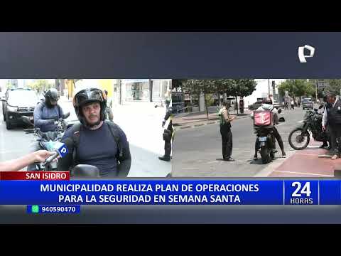 San Isidro: continuarán operativos de seguridad durante Semana Santa