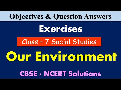Our Environment | Class 7 Social Studies | MCQ’s and Question Answers | CBSE |