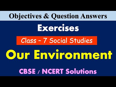 Our Environment | Class 7 Social Studies | MCQ's and Question Answers | CBSE |