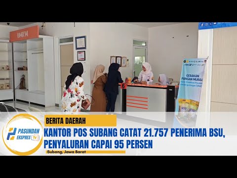 Kantor Pos Subang Catat 21.757 Penerima BSU, Penyaluran Capai 95 Persen