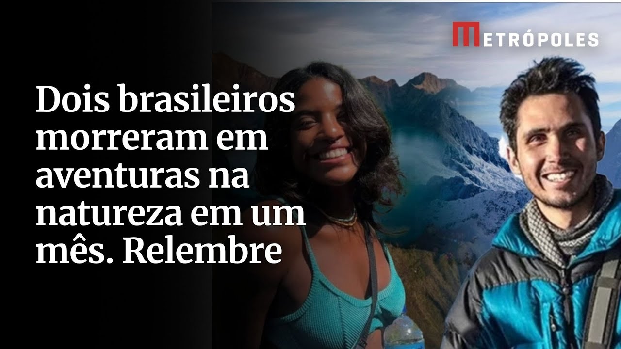 Dois brasileiros morreram em aventuras na natureza em um mês Relembre