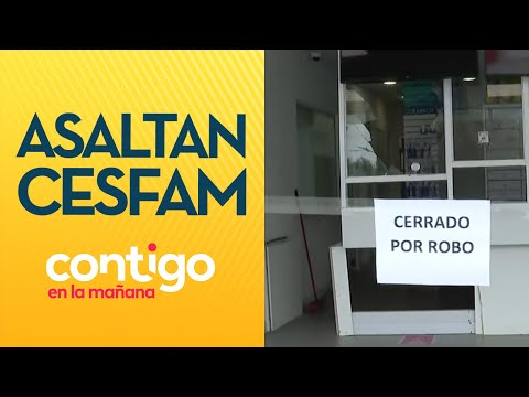 ENCAÑONARON A PACIENTES Y GUARDIAS: Asaltan Cesfam de Colina - Contigo en la Mañana