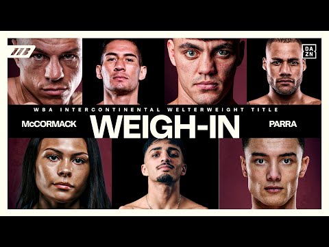 Pat McCormack Vs Miguel Parra: Weigh In | Matchroom Boxing