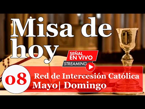 Santa Misa de hoy Domingo del Buen Pastor 08 de Mayo 2022| Día de las Madres | Eucaristía en Vivo