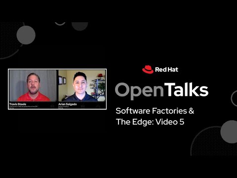 DoD Open Talks Part 5: Software Factories and the Edge