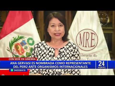 Ana Gervasi es nombrada como representante del Perú ante organismos internacionales