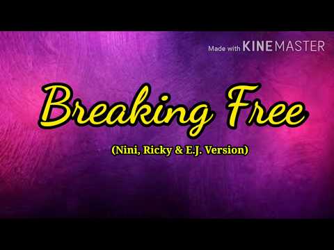 Breaking Free - Lyrics (HSMTMTS | Nini, Ricky, E.J. Version) Olivia Rodrigo, Joshua Bassett