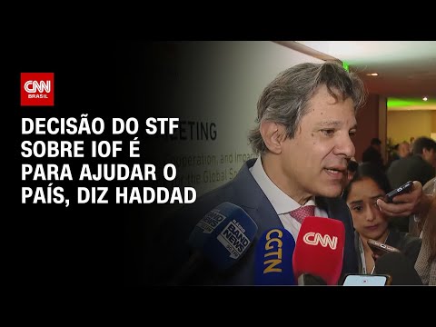 ​IOF: Decisão do STF é para ajudar o país, diz Haddad | LIVE CNN