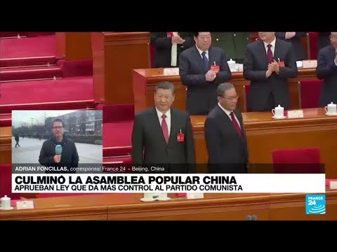 Informe desde Beijing: aprueban ley que da más poder al Partido Comunista chino • FRANCE 24 Español