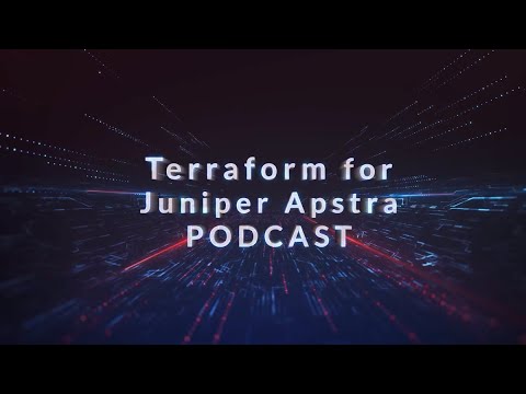 Terraform for Juniper Apstra Podcast