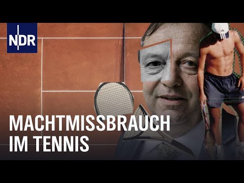 Machtmissbrauch – Das offene Geheimnis im Tennis | Sport | NDR Doku