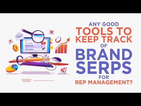 Any Good Tools To Keep Track Of Brand SERPs For Rep Management?