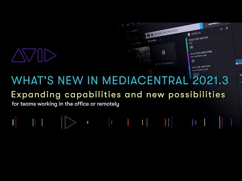 What's New in Avid MediaCentral 2021.3