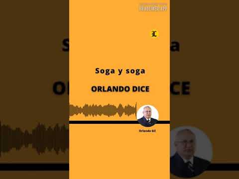 ORLANDO DICE: Soga y soga