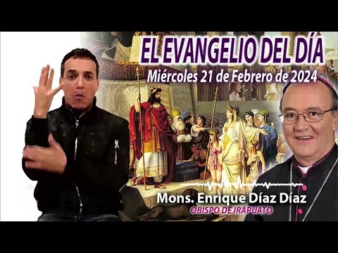 El Evangelio de Día | Monseñor Enrique Díaz | 21 de Febrero 2024