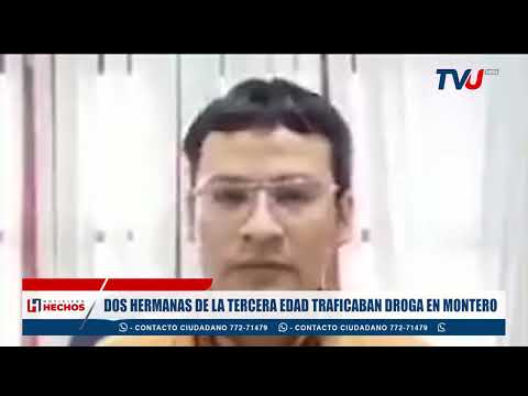 DOS HERMANAS DE LA TERCERA EDAD TRAFICABAN DROGA EN MONTERO