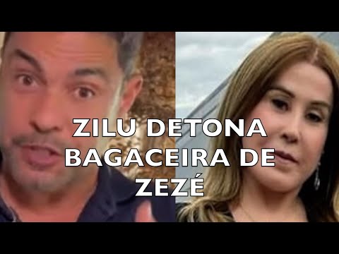 ZILU DETONA BAGACEIRAS DE ZEZÉ