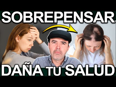 ¡Deja de Sobrepensar! Cómo el Estrés Mental Afecta Tu Salud, ¿como revertir este problema?