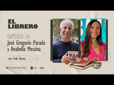 EL LIBRERO | Capitulo 14: Charlamos con José Gregorio Parada y Anabella Messina