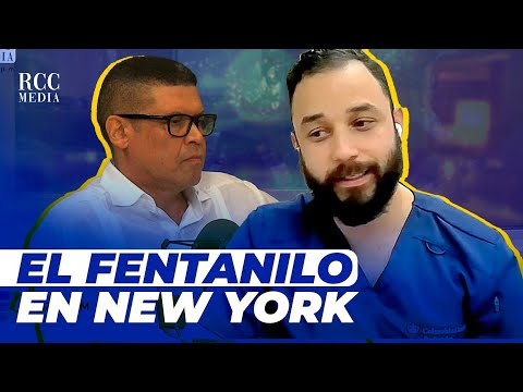 DR. CARLOS MARTÍNEZ Y RICARDO NIEVES: SITUACIÓN DEL FENTANlLO EN NEW YORK