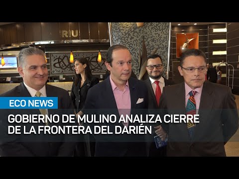 Gobierno de Mulino presenta a Organización Internacional  el cierre de frontera de Darién |#EcoNews