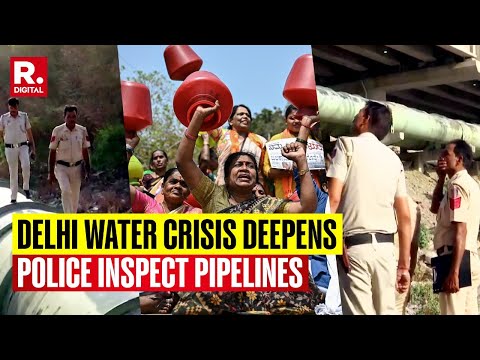 Delhi Heatwave and Water Crisis | Police Inspect Pipelines Amid Soaring Temperatures