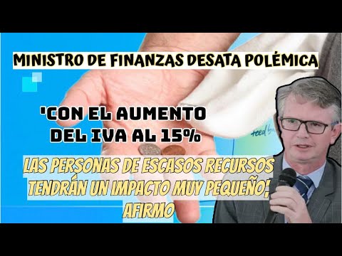 Ministro Vega Afirma que Aumento del IVA Afectará Poco a Personas de Bajos Recursos