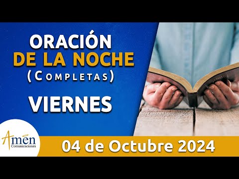 Oración De La Noche Hoy Viernes 04 Octubre 2024 l Padre Carlos Yepes l Completas l Católica l Dios