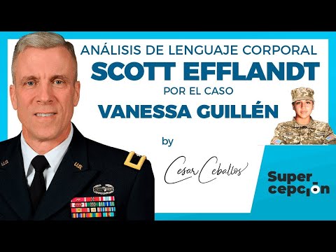 Scott Efflandt por el caso de Vanessa Guillén | Análisis de Lenguaje Corporal | Neurolenguaje