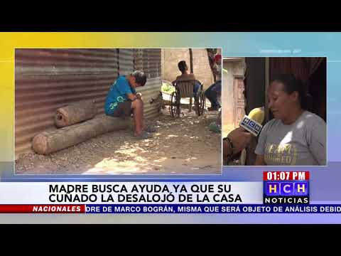 Mujer busca donde irse a meter con sus 4 hijos, tras que su cuñado la echó de la casa en Chamelecón