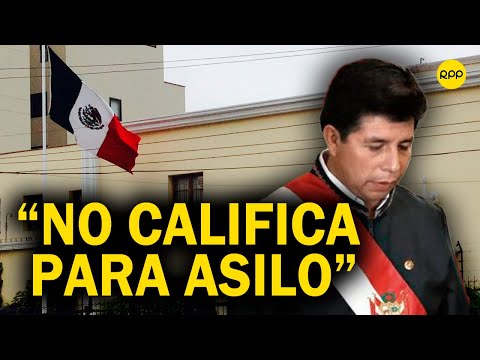 ¿Asilo para Pedro Castillo? México cree que es un perseguido político pero el Perú no