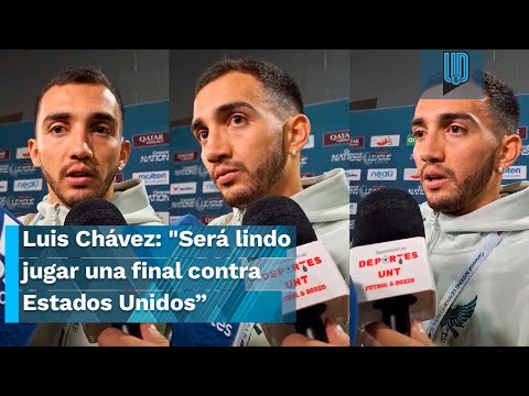 ? Luis Chávez: Será lindo jugar una final contra Estados Unidos I Nations League