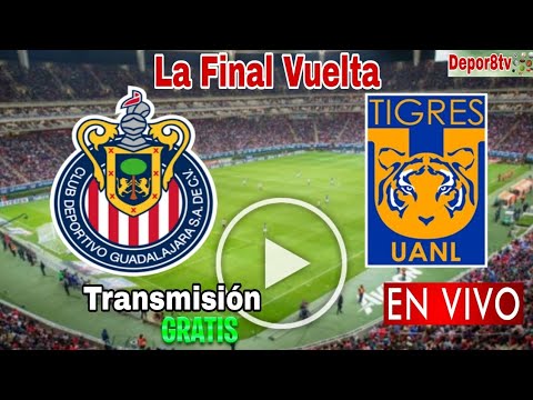 En Vivo: Chivas vs. Tigres, donde ver, a que hora juega Chivas vs. Tigres La Final Liga MX 2023