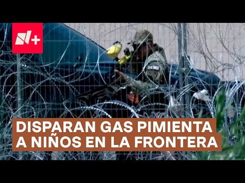 Guardia Nacional de Texas dispara gas pimienta a niños migrantes - N+