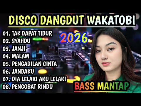 DISCO DANGDUT WAKATOBI 2026 - DANGDUT LAWAS BASS MANTAP!!!