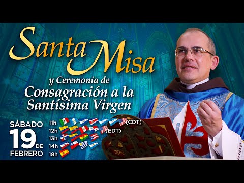 Misa Solemne | CONSAGRACIÓN A LA VIRGEN MARÍA - Sábado 19 de febrero #MisadeHoy