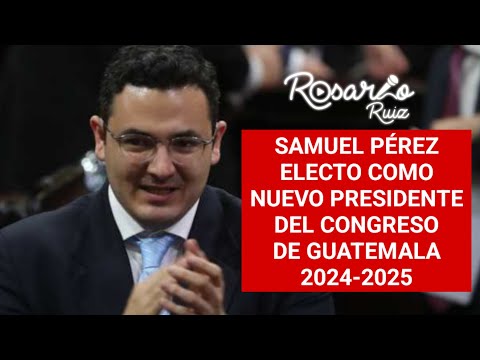 Samuel Pérez se impone como presidente del Congreso en medio de la tensión política