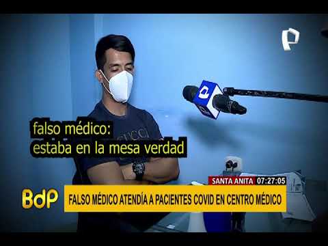 Santa Anita: Policía detiene a falso médico que atendía a pacientes con COVID-19