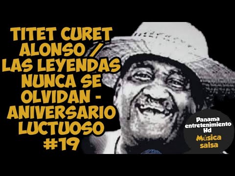 Titet curet Alonso / Las Leyendas Nunca Se olvidan - Aniversario luctuoso #19