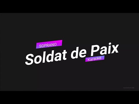 Karaoké Soldat De Paix Soprano