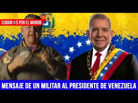 Ex-Militar venezolano de la Fuerza Armada envía mensaje al presidente electo, Edmundo González