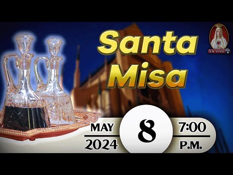 Santa Misa en Caballeros de la Virgen, 8 de mayo de 2024  7:00 p.m.