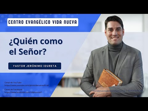 ¿Quién como el Señor?, por el pastor Jerónimo Idureta.