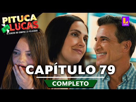 PITUCA SIN LUCAS - CAPÍTULO 79 COMPLETO | LATINA TELEVISIÓN