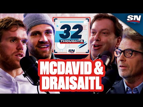 Connor McDavid & Leon Draisaitl On Overcoming Oilers Early Season Struggles | 32 Thoughts