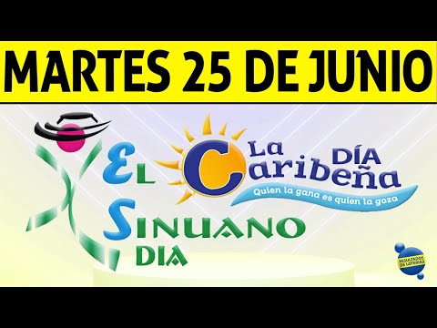 Resultados CARIBEÑA y SINUANO DIA del Martes 25 de Junio de 2024  CHANCE