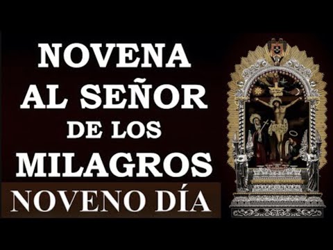 NOVENA AL SEN?OR DE LOS MILAGROS | NOVENO DI?A